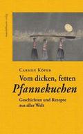 Vom dicken, fetten Pfannekuchen: Geschichten und R