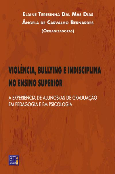 VIOLÊNCIA, BULLYING E INDISCIPLINA NO ENSINO SUPERIOR