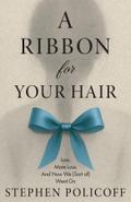 A Ribbon for Your Hair