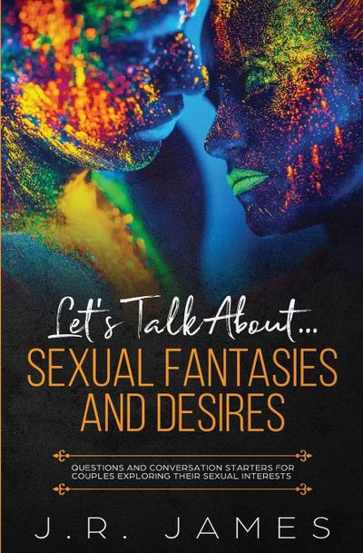 Let’s Talk About... Sexual Fantasies and Desires