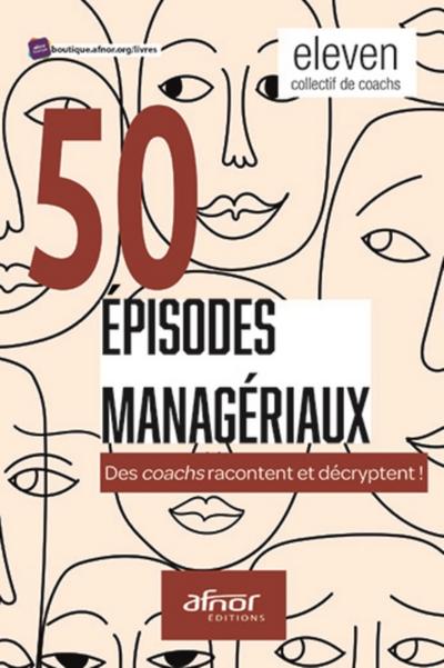 50 épisodes managériaux