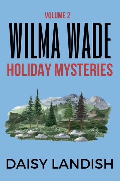 Wilma Wade Holiday Mysteries