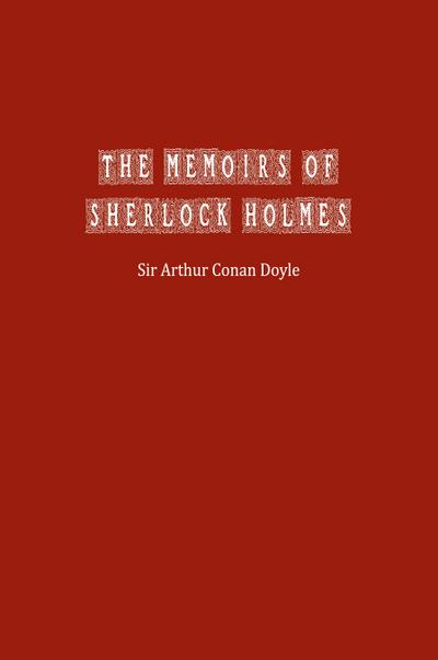 The Memoirs of Sherlock Holmes