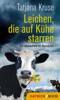 Leichen, die auf Kühe starren von Tatjana Kruse | Ebook