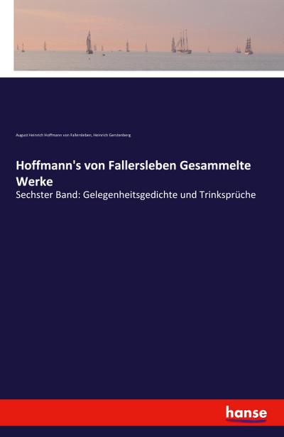 Hoffmann’s von Fallersleben Gesammelte Werke