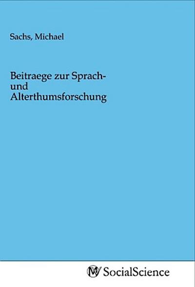 Beitraege zur Sprach- und Alterthumsforschung