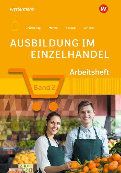 Ausbildung im Einzelhandel 2. Ausbildungsjahr: Arbeitsheft