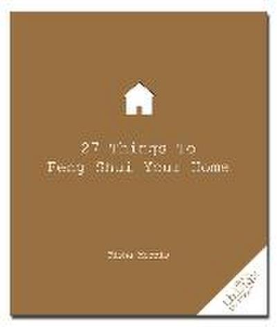 27 Things to Feng Shui Your Home