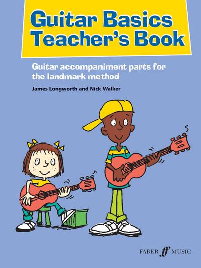 Longworth, J: Guitar Basics Teacher’s Book