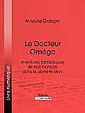 Le Docteur Oméga