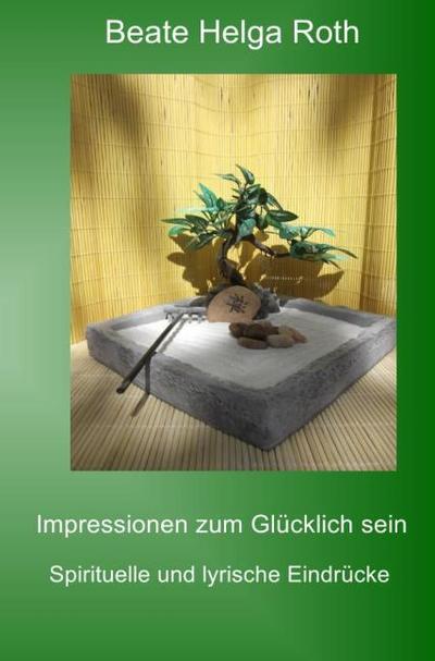 Impressionen zum Glücklich sein