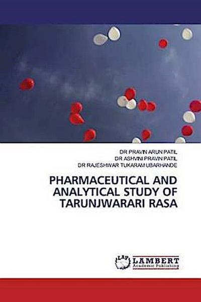 PHARMACEUTICAL AND ANALYTICAL STUDY OF TARUNJWARARI RASA