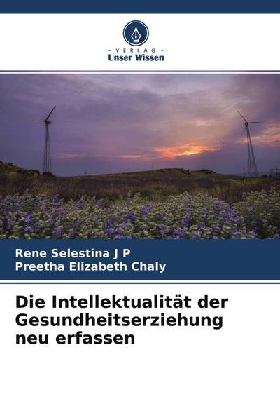 Die Intellektualität der Gesundheitserziehung neu erfassen