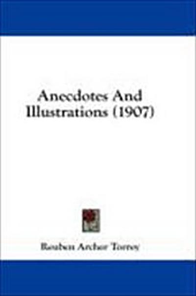 Anecdotes And Illustrations (1907)