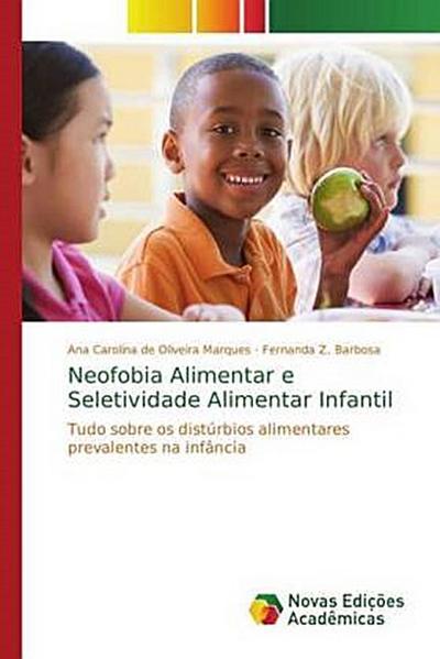 Neofobia Alimentar e Seletividade Alimentar Infantil