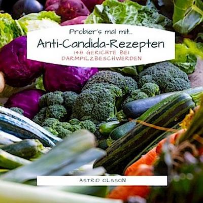 Probier’s mal mit... Anti-Candida-Rezepten