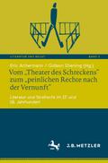 Vom "Theater des Schreckens" zum "peinlichen Rechte nach der Vernunft"
