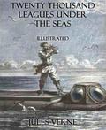 Twenty Thousand Leagues Under the Seas: Illustrated Jules Verne Author