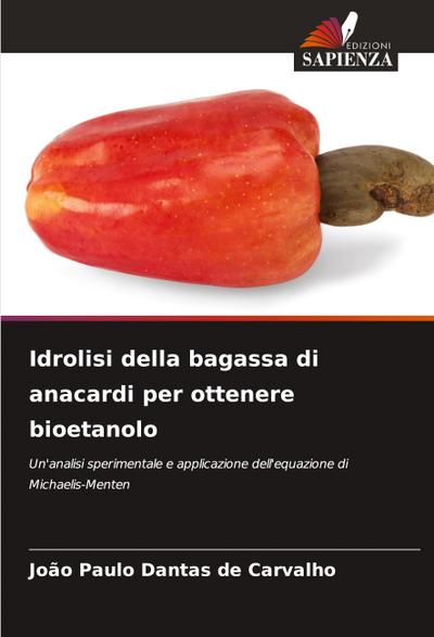 Idrolisi della bagassa di anacardi per ottenere bioetanolo