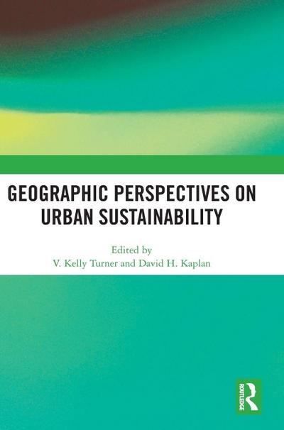 Geographic Perspectives on Urban Sustainability