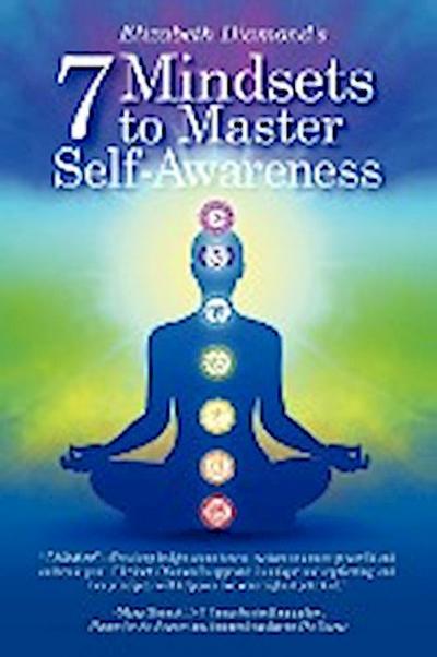 7 Mindsets to Master Self-Awareness