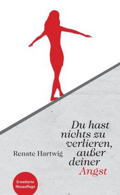 Du hast nichts zu verlieren außer deiner Angst