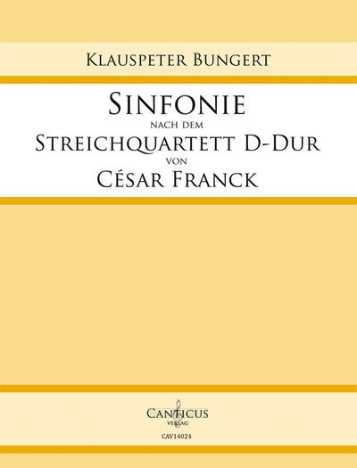 Sinfonie nach dem Streichquartett D-Dur von César Franckfür großes Orchester