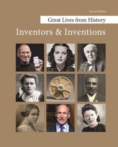 Great Lives from History: Inventors & Inventions, Second Edition