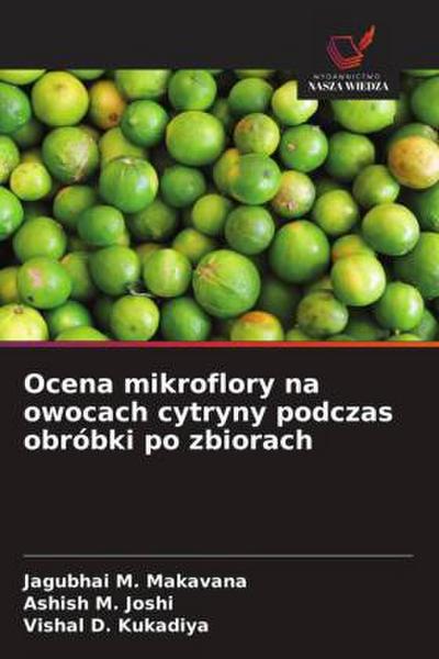 Ocena mikroflory na owocach cytryny podczas obróbki po zbiorach