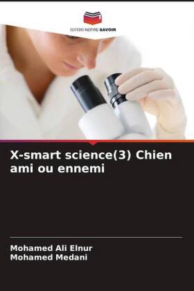 X-smart science(3) Chien ami ou ennemi