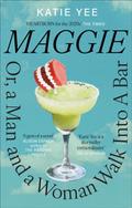Maggie: Or, A Man and a Woman Walk Into a Bar