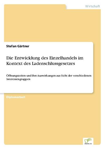 Die Entwicklung des Einzelhandels im Kontext des Ladenschlussgesetzes