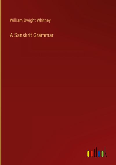 A Sanskrit Grammar