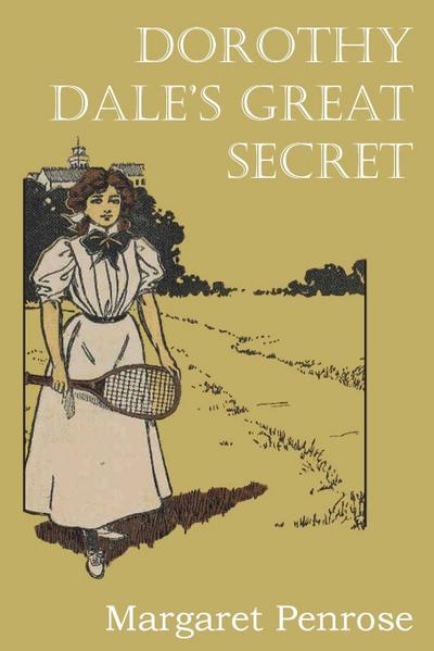 Dorothy Dale’s Great Secret