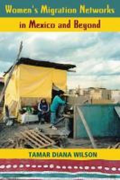 Women’s Migration Networks in Mexico and Beyond