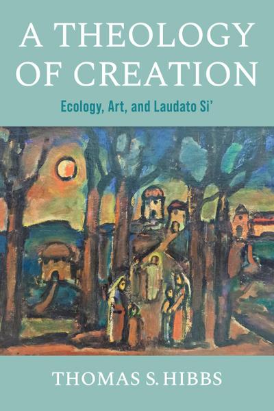 A Theology of Creation