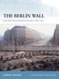 Berlin Wall and the Intra-German Border 1961-89