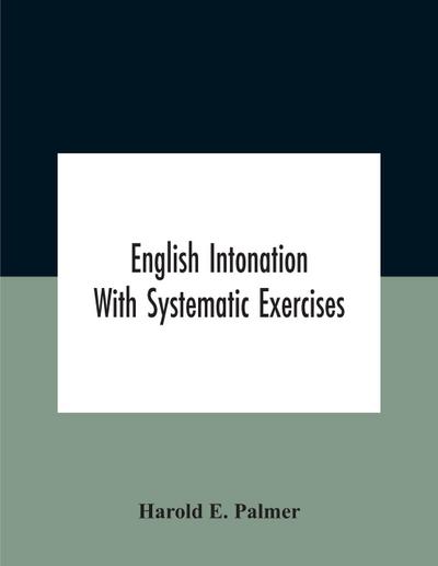 English Intonation; With Systematic Exercises