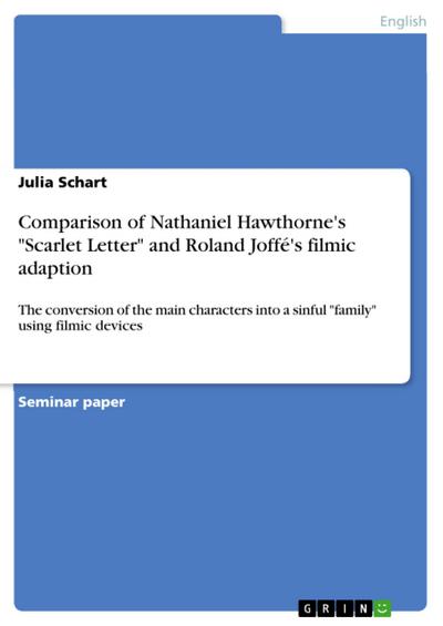 Comparison of Nathaniel Hawthorne’s "Scarlet Letter" and Roland Joffé’s filmic adaption