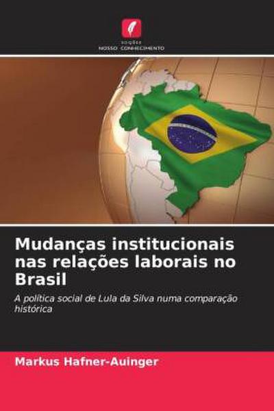 Mudanças institucionais nas relações laborais no Brasil