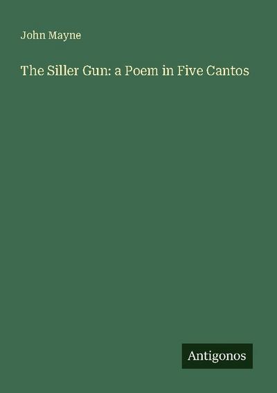 The Siller Gun: a Poem in Five Cantos