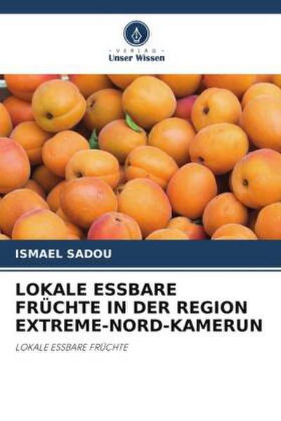 LOKALE ESSBARE FRÜCHTE IN DER REGION EXTREME-NORD-KAMERUN