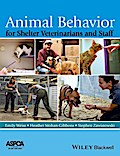 Animal Behavior for Shelter Veterinarians and Staff