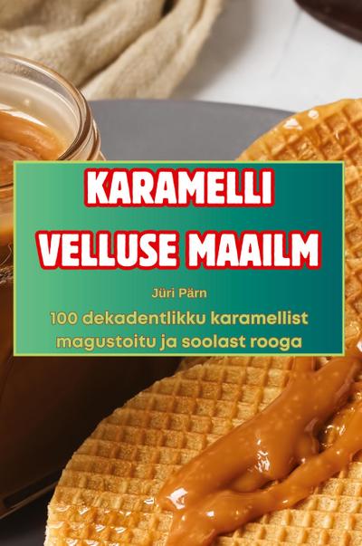 KARAMELLI VELLUSE MAAILM