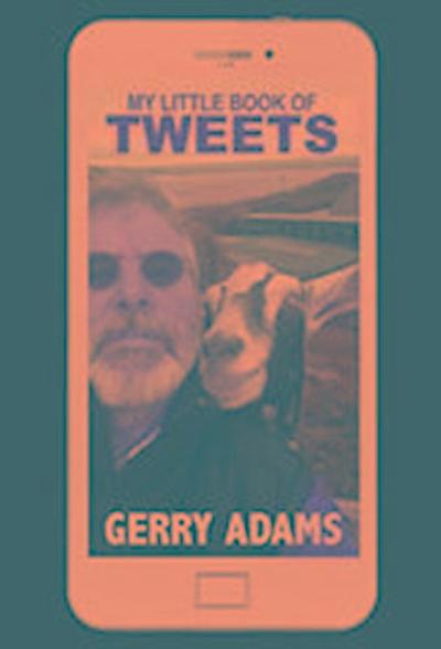Adams, G: My Little Book of Tweets
