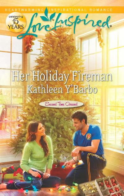 Her Holiday Fireman (Second Time Around, Book 2) (Mills & Boon Love Inspired)