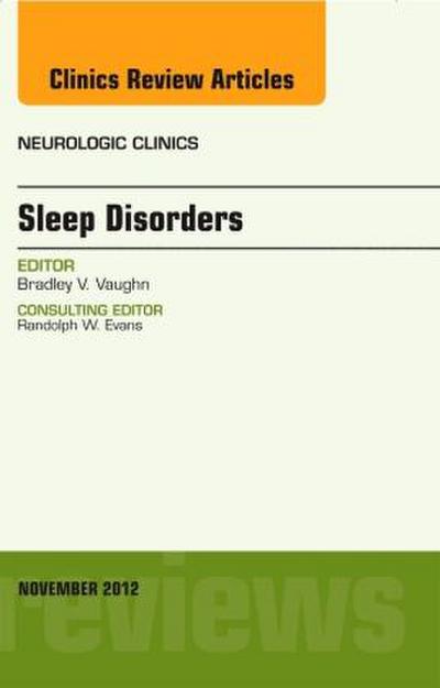 Sleep Disorders, an Issue of Neurologic Clinics