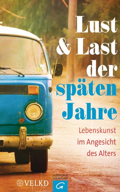 Lust und Last der späten Jahre