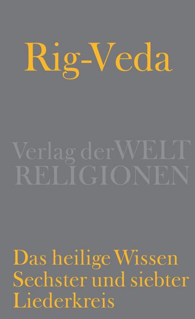 Rig-Veda - Das heilige Wissen