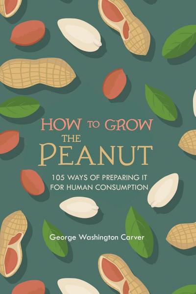 How to Grow the Peanut